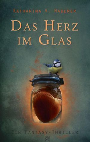 [Blutmagie 01] • Das Herz im Glas